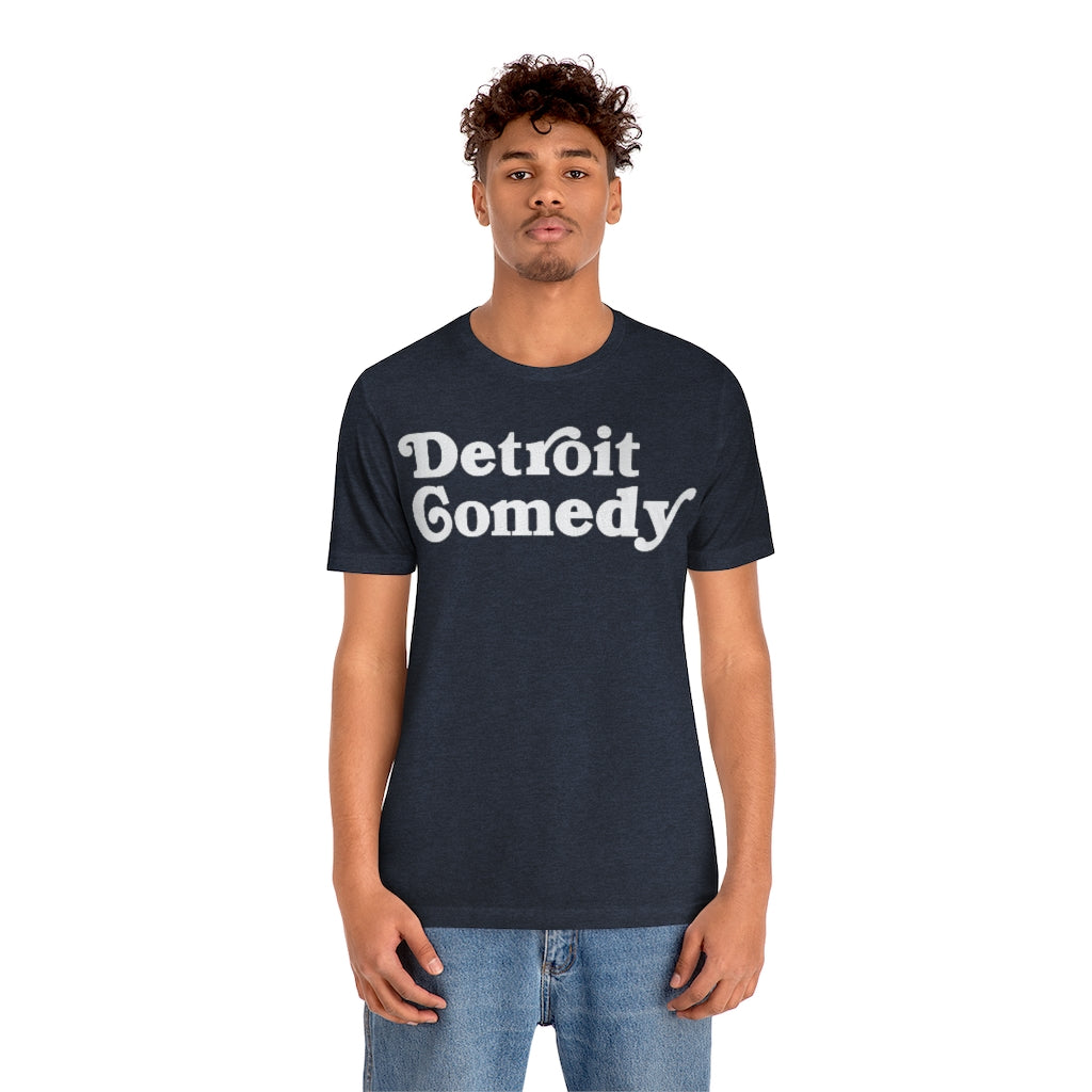 Detroit Comedy T- Shirt - Detroit House of Comedy - Unisex Jersey Short Sleeve Tee