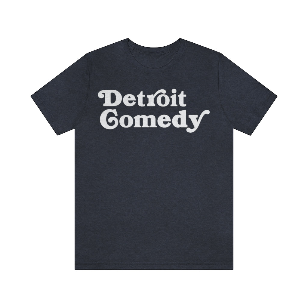 Detroit Comedy T- Shirt - Detroit House of Comedy - Unisex Jersey Short Sleeve Tee