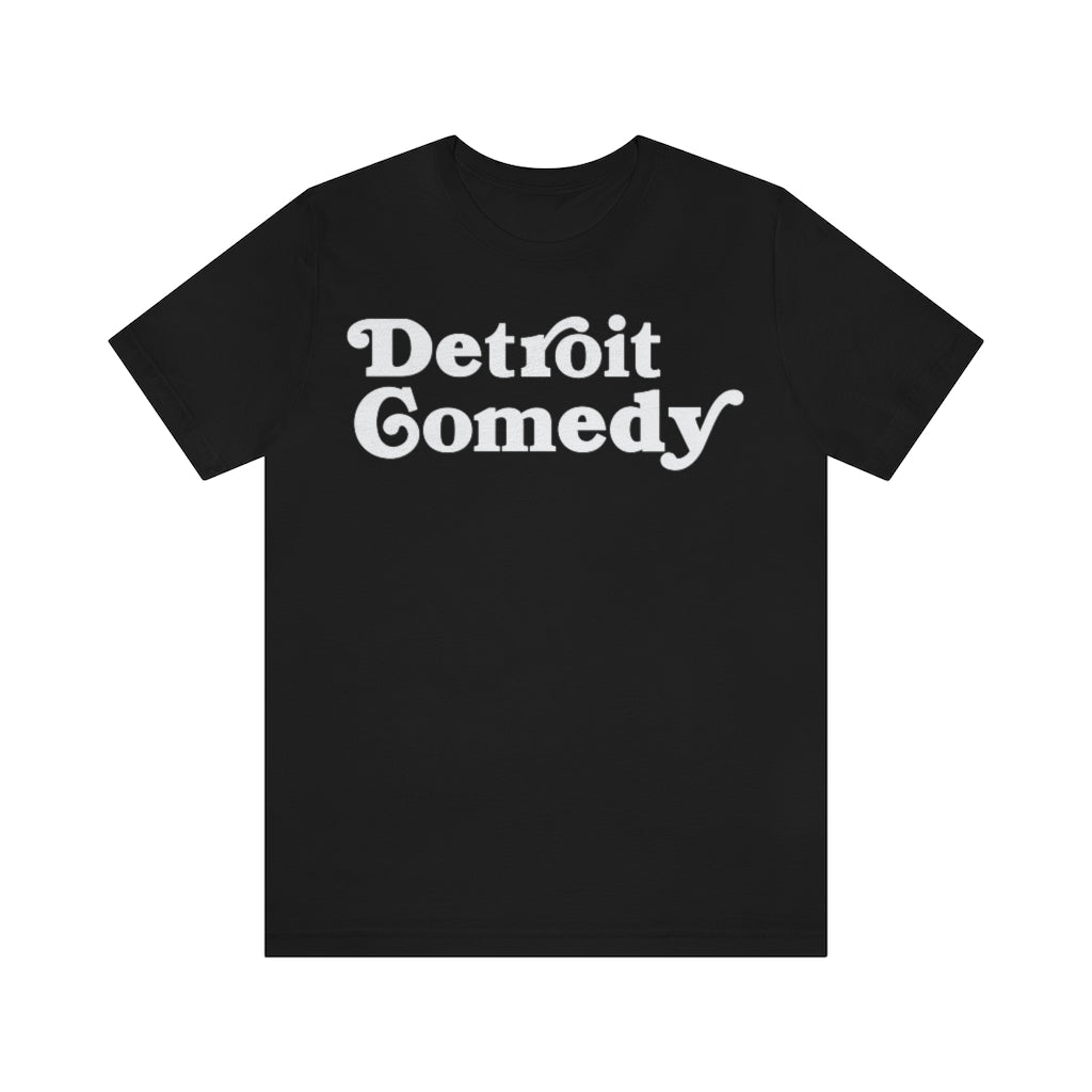Detroit Comedy T- Shirt - Detroit House of Comedy - Unisex Jersey Short Sleeve Tee