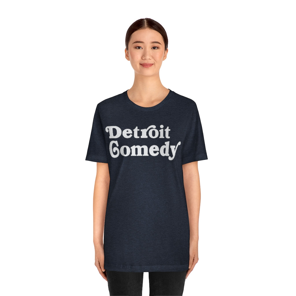 Detroit Comedy T- Shirt - Detroit House of Comedy - Unisex Jersey Short Sleeve Tee