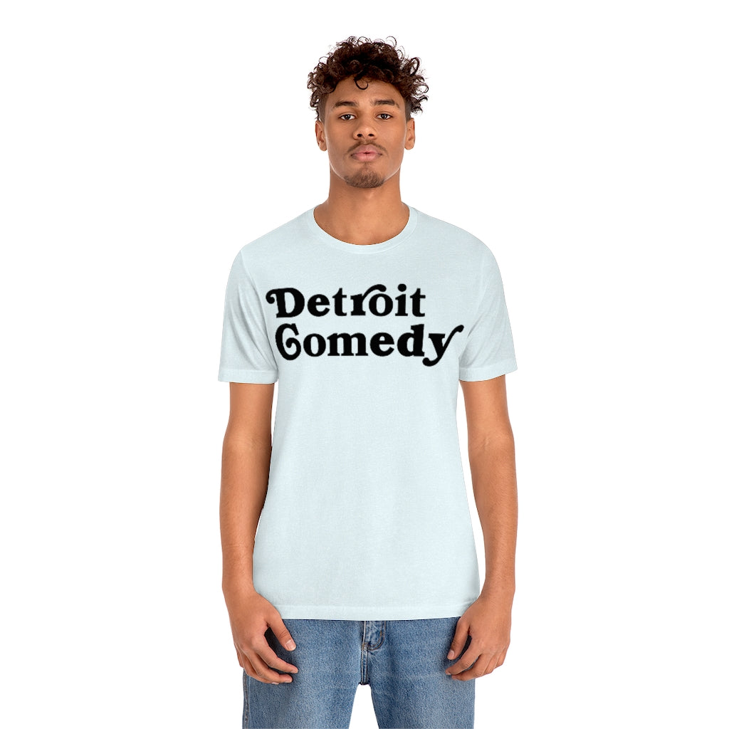 Detroit Comedy T- Shirt - Detroit House of Comedy - Unisex Jersey Short Sleeve Tee