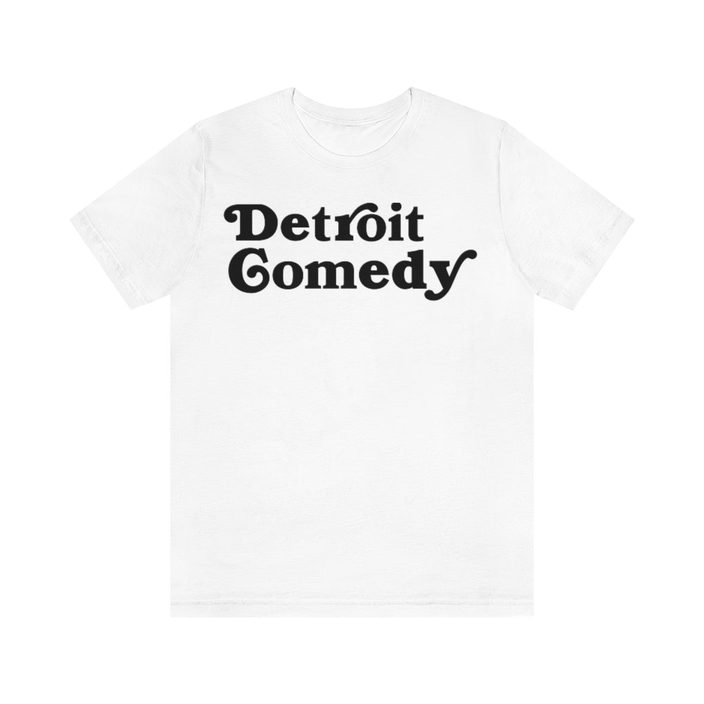 Detroit Comedy T- Shirt - Detroit House of Comedy - Unisex Jersey Short Sleeve Tee