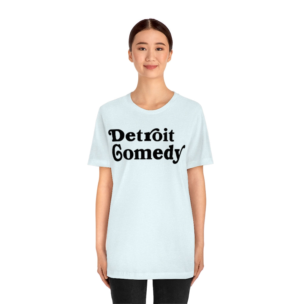 Detroit Comedy T- Shirt - Detroit House of Comedy - Unisex Jersey Short Sleeve Tee